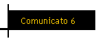 Comunicato 6