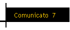 Comunicato  7