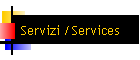 Servizi /Services